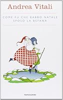 Come fu che Babbo Natale spos&ograve; la Befana