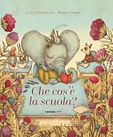 Che cos&rsquo;&egrave; la scuola?