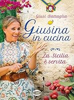 Giusina in cucina di Giusina Battaglia