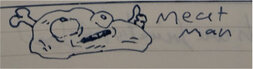 A wretched drawing of a cartoon pile of meat with eyes. The text reads 'Meat man'.